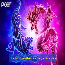 bets brasileiras legalizadas